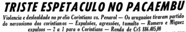 Folha de S. Paulo lamentou os eventos ocorridos em uma noite de batalha campal que se tornou cada vez mais comum com os torneios sul-americanos