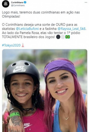 Corinthians desejou boa sorte s corinthianas Rayssa Leal e Leticia Bufoni nos Jogos Olmpicos de Tquio