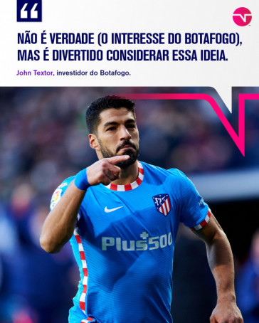 Especulao de Suarez no Botafogo