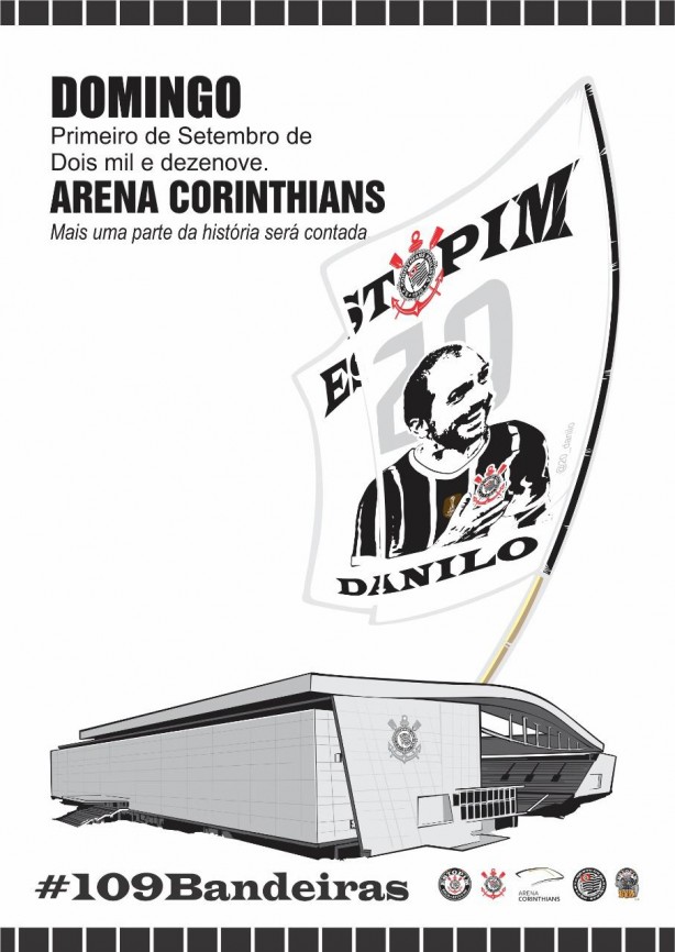 Danilo ser homenageado na bandeira de nmero 109 na Arena Corinthians